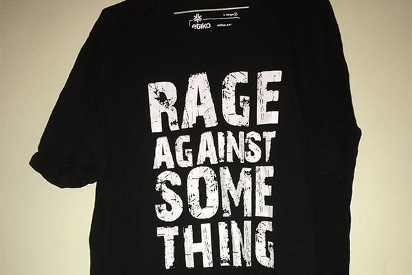 T-shirt with "Rage against something" slogan